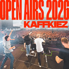 KAFFKIEZ - Wir Open Airs 2026 30.08.2026 Arena Wien Open Air