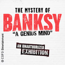 The Mystery of Banksy Dresden | Flexticket April 19.02.2027 Erlwein Forum, Ostra-Areal