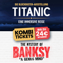 TITANIC & THE MYSTERY OF BANKSY DRESDEN | Kombi-Tages-Flexticket 01.08.2026 Erlwein Forum, Ostra-Areal