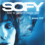 SOFY - How to Perform Magic - Tour